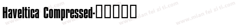 Haveltica Compressed字体转换